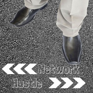 Should You Network Or Hustle?